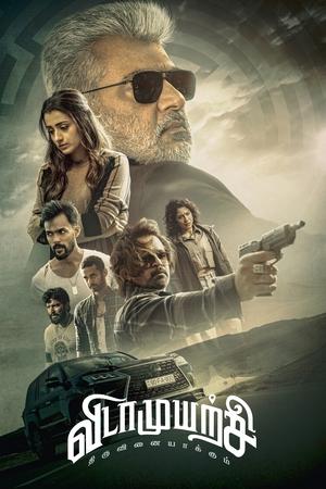Vidaamuyarchi (2025) WEB-HDRip [Dual Audio] [Hindi ORG DD 5.1 – Tamil] 4K | 1080p | 10-Bit | 720p | HEVC | 480p [x264|x265] Esubs [4K ADDED] poster