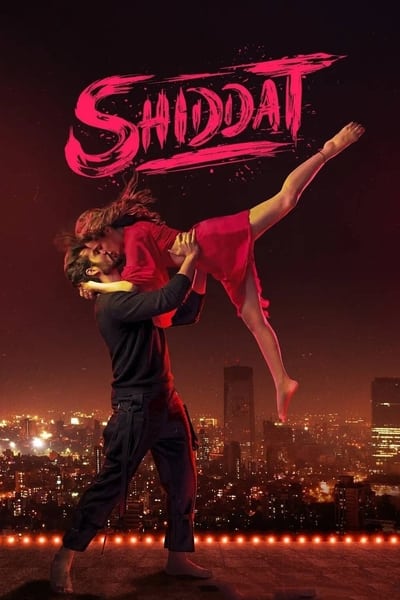 Shiddat (2021) Hindi 1080p | 720p | 480p WEB-HDRip x264 AAC DD 5.1 Esubs – 2.8 GB | 1.3 GB | 450 MB poster