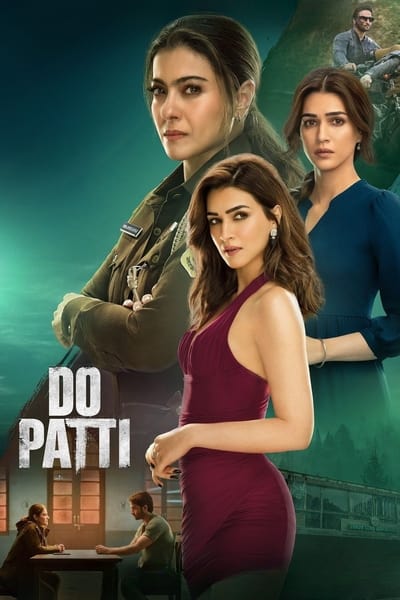 Do Patti (2024) WEB-HDRip [Hindi ORG DD 5.1] 4K | 1080p | 720p | HEVC | 480p [x264|x265] Esubs [4K ADDED] poster