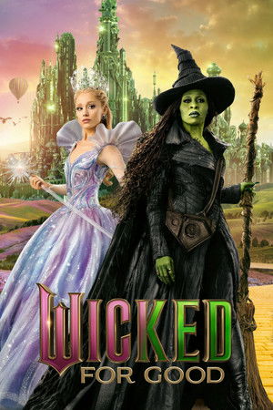 Wicked: For Good (2025) WEB-HDRip [Dual Audio] [Hindi ORG DD 5.1 – English] 4K | 1080p | 720p | HEVC | 480p [x264|x265] Esubs poster